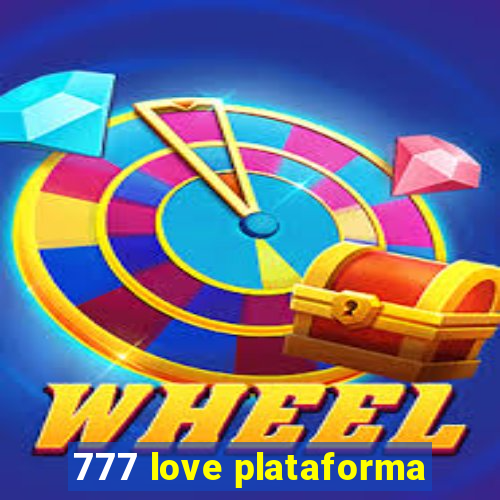 777 love plataforma